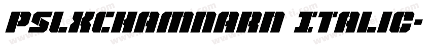 PSLxChamnarn Italic字体转换